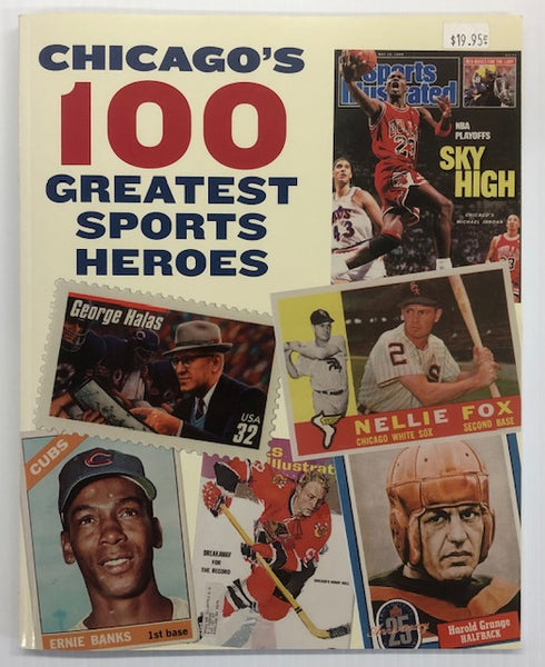 Chicago's 100 Greatest Sports Heroes Book