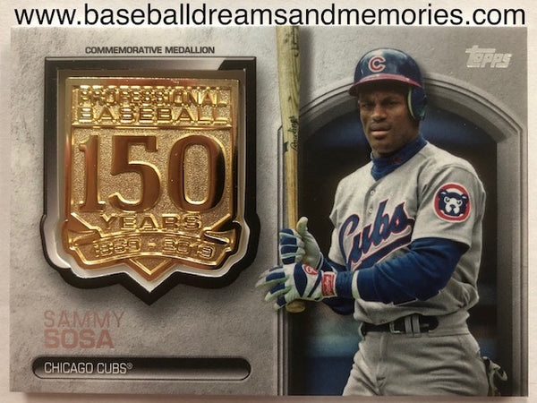 2019 Topps Sammy Sosa 150 Years Commemorative Medallion Card