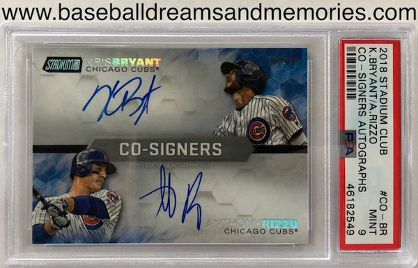 2018 Topps Stadium Club Kris Bryant & Anthony Rizzo Co-Signers Dual Autograph Card Serial Numbered 05/10 Graded PSA Mint 9